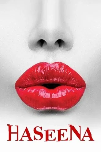 Download Haseena | 2018 | Hindi | WEB-DL | Full Movie 480p 720p 1080p